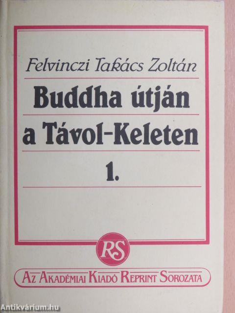 Buddha útján a Távol-Keleten I-II.