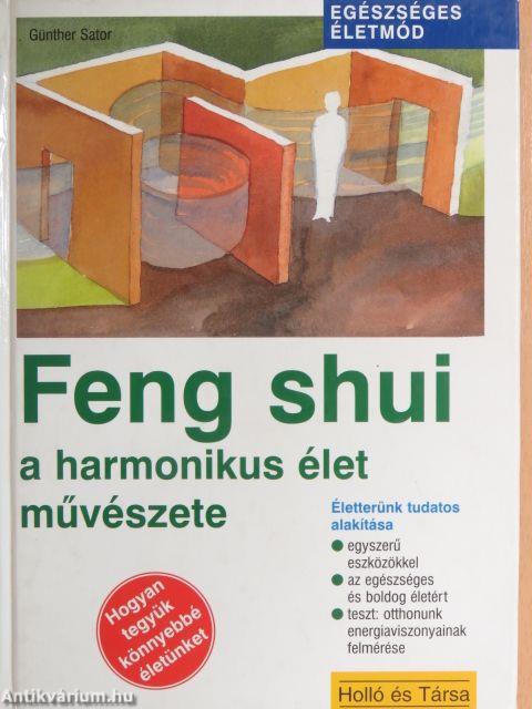 Feng shui - a harmonikus élet művészete