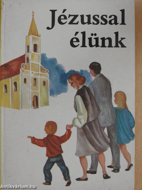 Jézussal élünk