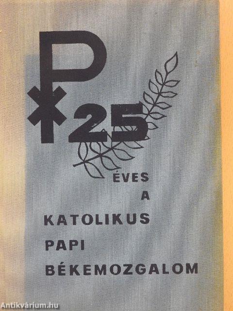 25 éves a katolikus papi békemozgalom