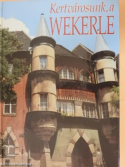 Kertvárosunk, a Wekerle