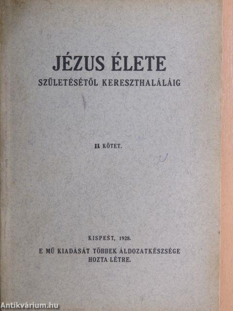 Jézus élete születésétől kereszthaláláig II.