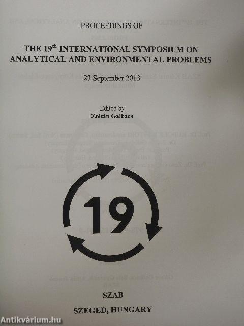 Proceedings of the 19th International Symposium on Analytical and Environmental Problems