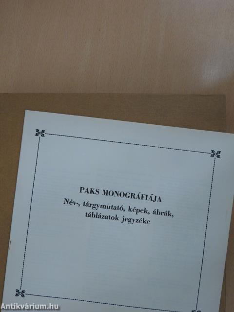 Paks nagyközség monográfiája (dedikált példány)