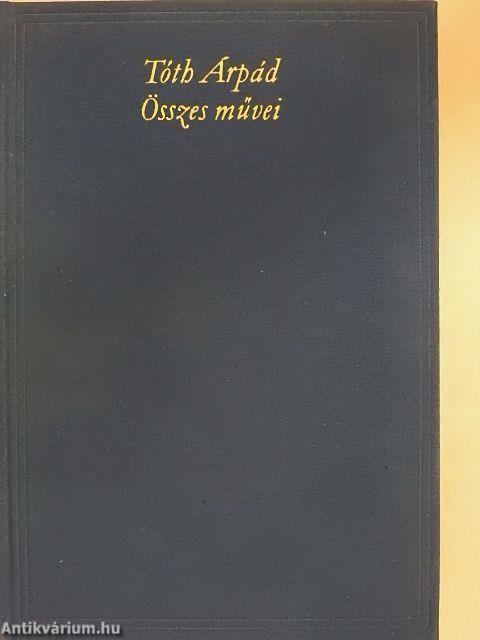 Tóth Árpád Összes művei 3.