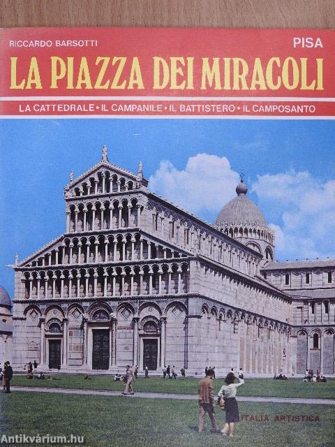 Pisa - La Piazza Dei Miracoli