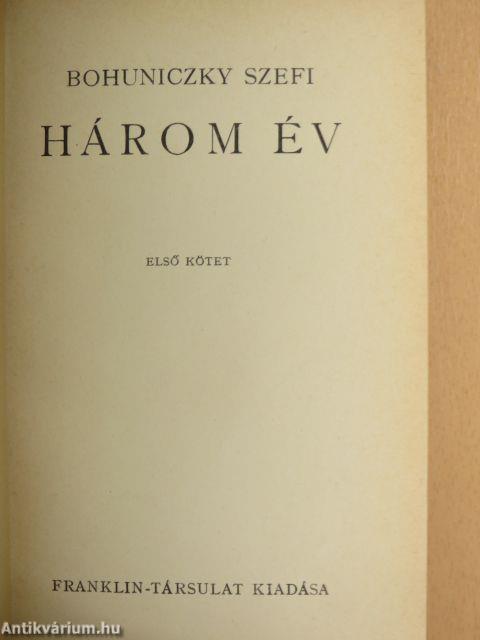 Három év I-II.