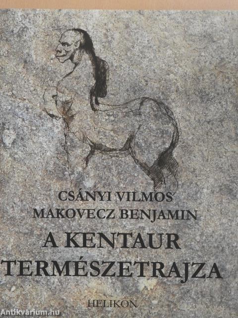A kentaur természetrajza (dedikált példány)
