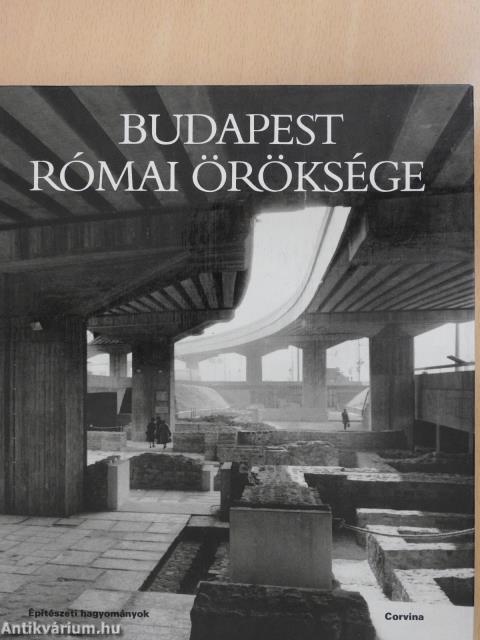 Budapest római öröksége (dedikált példány)