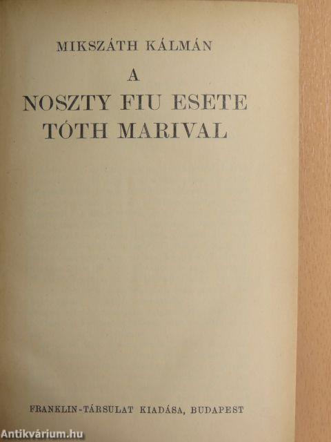 A Noszty fiu esete Tóth Marival I-III.