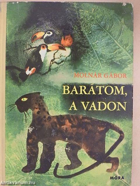 Barátom, a vadon