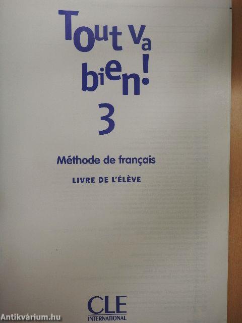 Tout Va bien! 3. - Livre de l'Éléve