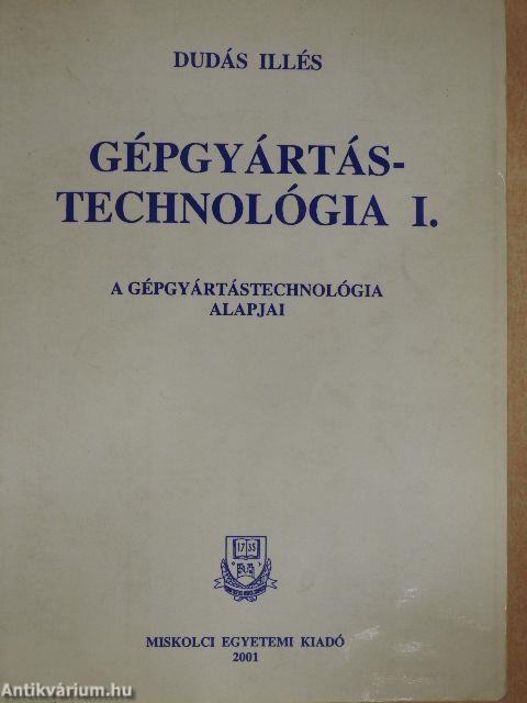 Gépgyártástechnológia I.