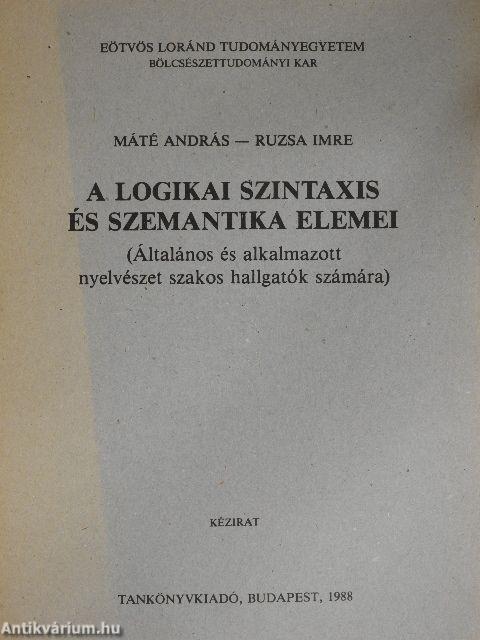 A logikai szintaxis és szemantika elemei