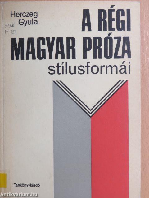 A régi magyar próza stílusformái