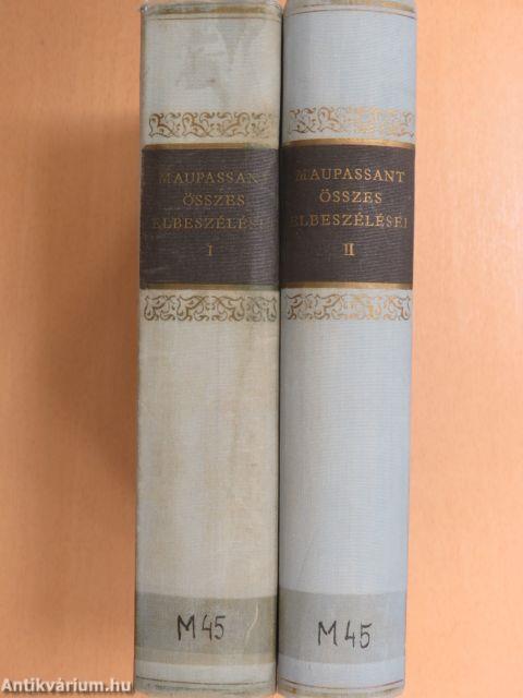 Guy de Maupassant összes elbeszélései I-II.