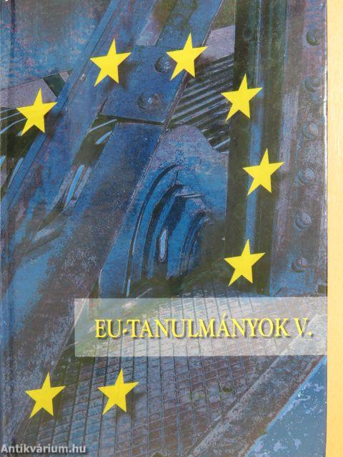 EU-tanulmányok V.