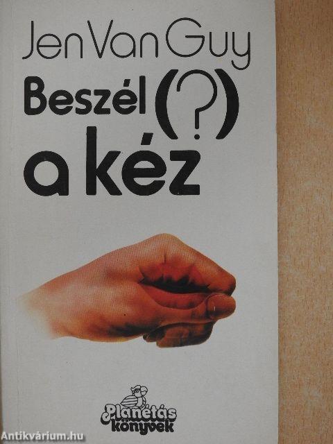 Beszél (?) a kéz