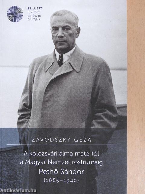 A kolozsvári alma matertől a Magyar Nemzet rostrumáig - Pethő Sándor