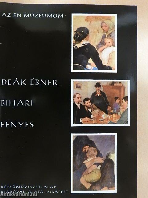 Deák Ébner, Bihari, Fényes