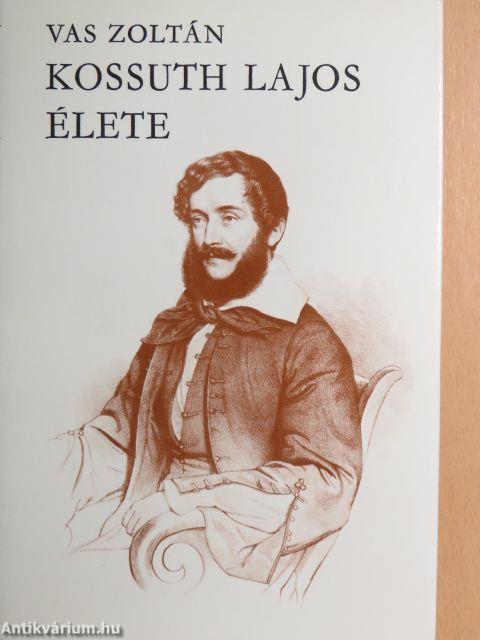 Kossuth Lajos élete I-II.