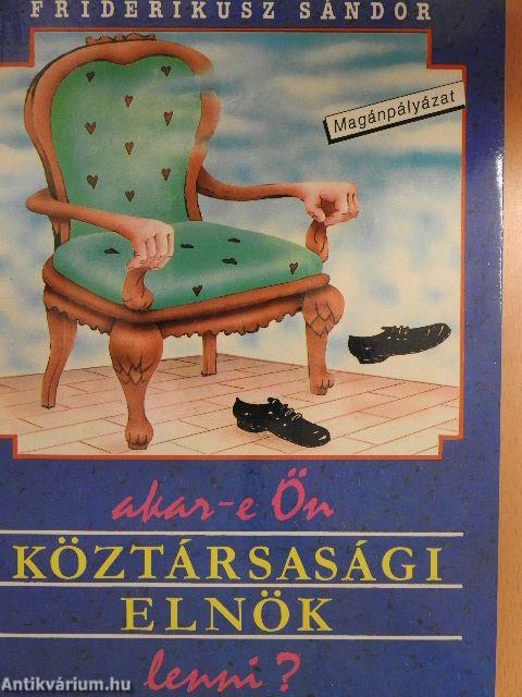 Akar-e Ön köztársasági elnök lenni?