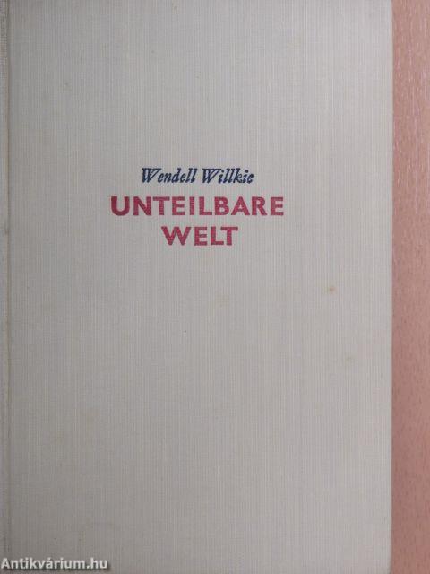 Unteilbare Welt