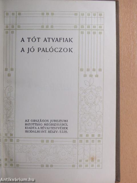 A Tót atyafiak/A jó palóczok