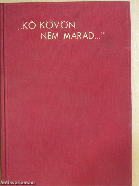 "Kő kövön nem marad"...