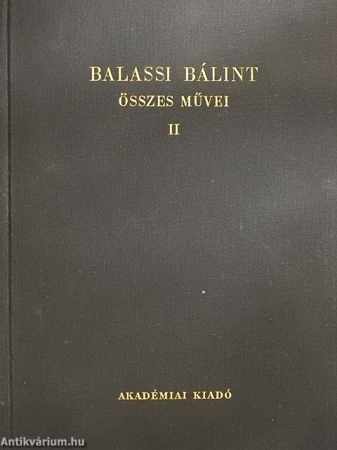 Balassi Bálint összes művei II.