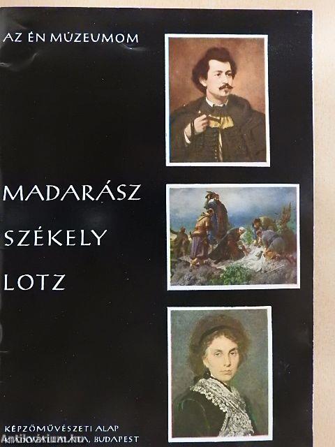 Madarász, Székely, Lotz