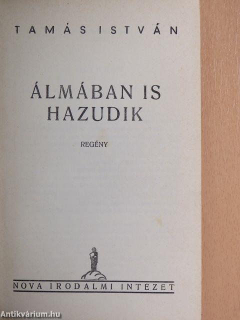 Álmában is hazudik