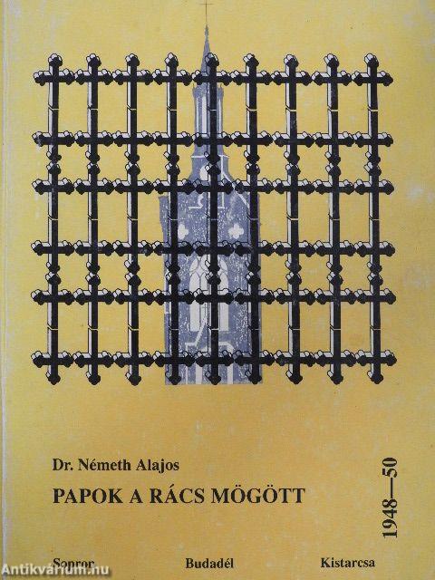 Papok a rács mögött