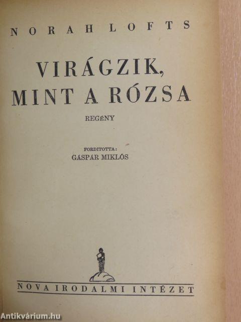 Virágzik, mint a rózsa