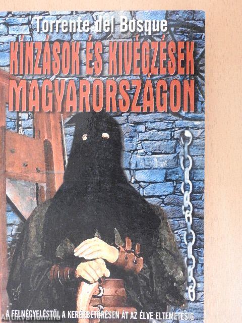 Kínzások és kivégzések Magyarországon