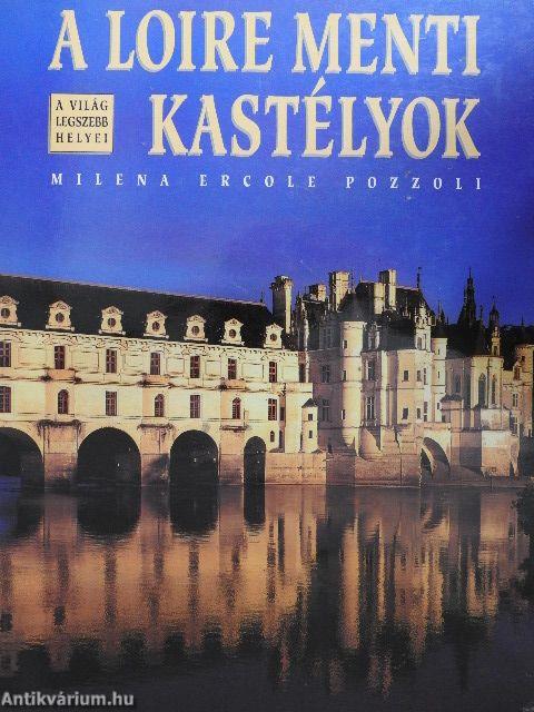 A Loire menti kastélyok