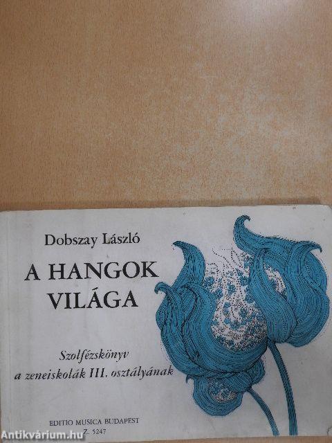 A hangok világa III.