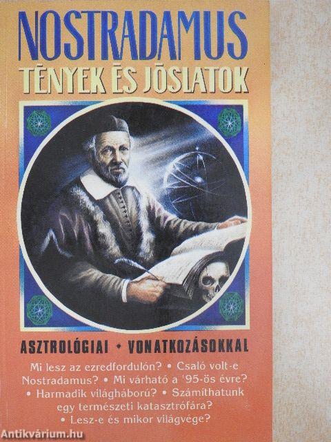 Nostradamus: Tények és jóslatok