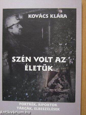 Szén volt az életünk