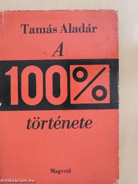 A 100% története