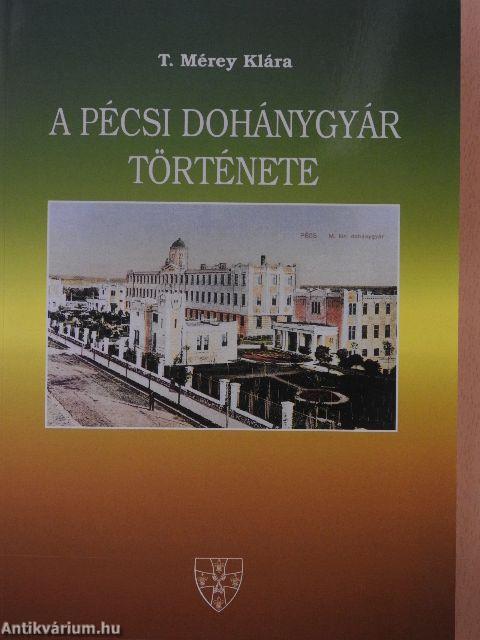 A Pécsi Dohánygyár története