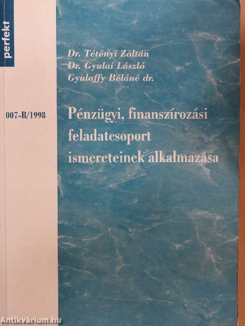 Pénzügyi, finanszírozási feladatcsoport ismereteinek alkalmazása