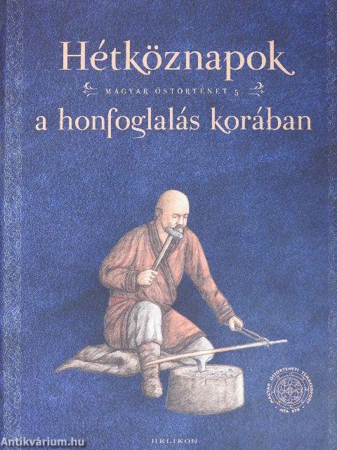 Hétköznapok a honfoglalás korában