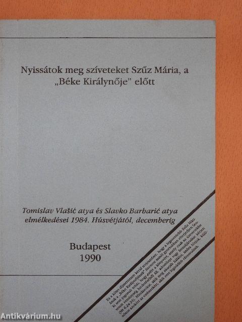 Nyissátok meg szíveteket Szűz Mária, a "Béke Királynője" előtt