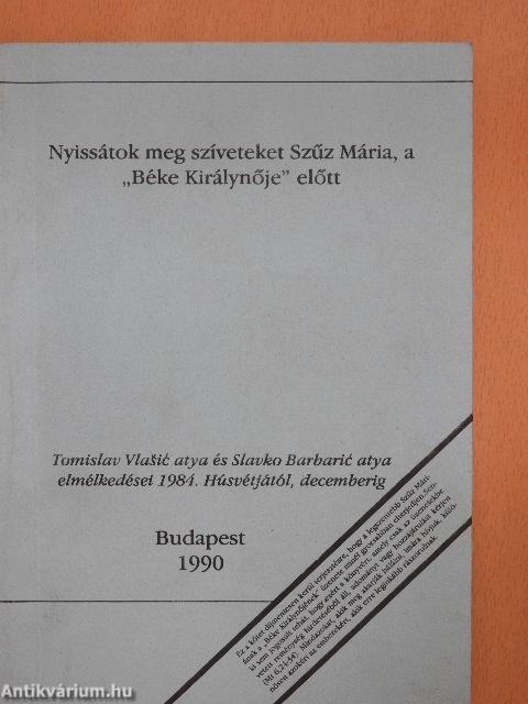 Nyissátok meg szíveteket Szűz Mária, a "Béke Királynője" előtt