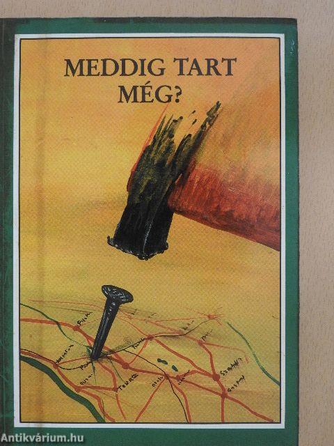 Meddig tart még?
