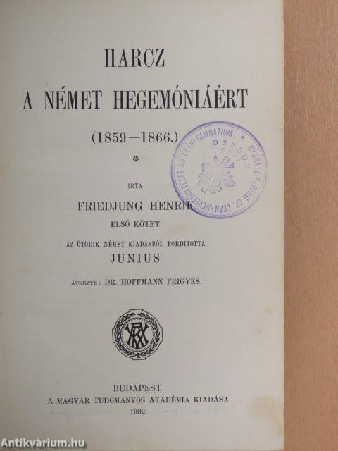 Harcz a német hegemóniáért I-III.