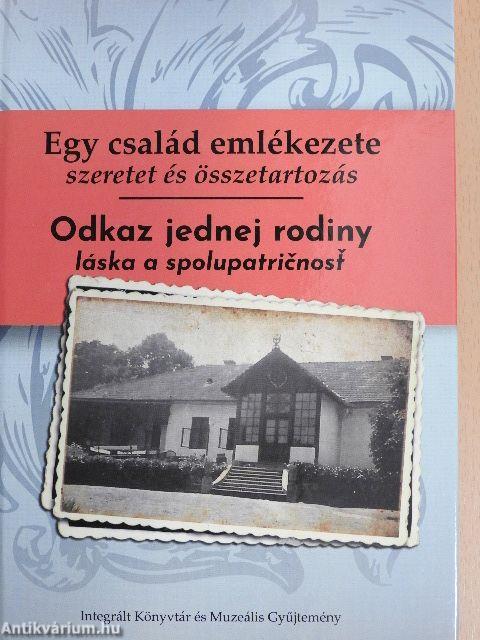 Egy család emlékezete/Odkaz jednej rodiny