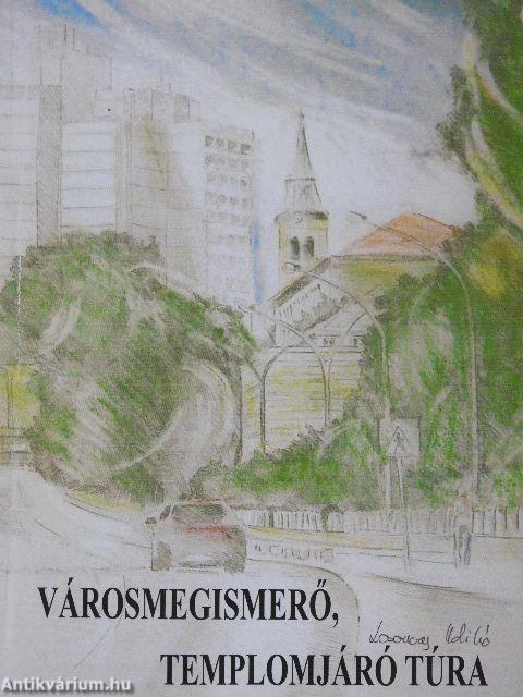 Városmegismerő, templomjáró túra