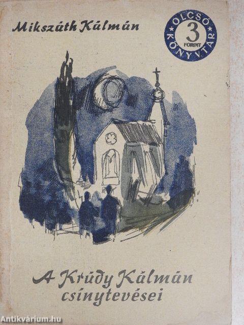 A Krúdy Kálmán csínytevései/Mindenki lépik egyet